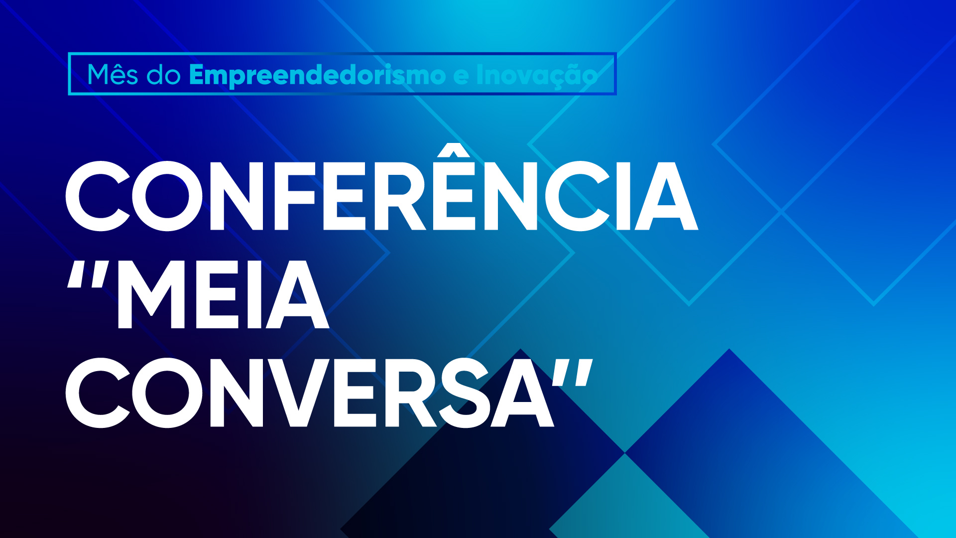 Conferência “Meia Conversa”
