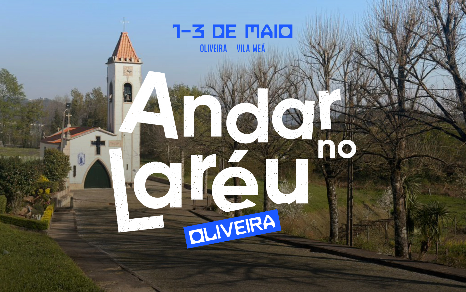 Andar no Lareú – Oliveira, Vila Meã